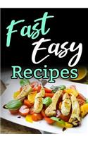 Fast Easy Recipes