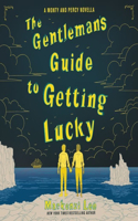 Gentleman's Guide to Getting Lucky Lib/E