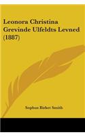Leonora Christina Grevinde Ulfeldts Levned (1887)