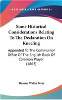 Some Historical Considerations Relating to the Declaration on Kneeling