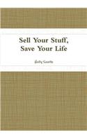 Sell Your Stuff, Save Your Life