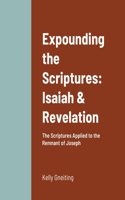 Expounding the Scriptures: Isaiah & Revelation