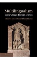 Multilingualism in the Graeco-Roman Worlds