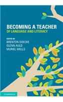 Becoming a Teacher of Language and Literacy