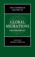 Cambridge History of Global Migrations 2 Volume Hardback Set