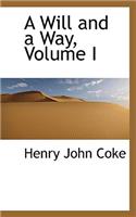 A Will and a Way, Volume I