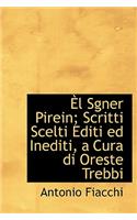 L Sgner Pirein; Scritti Scelti Editi Ed Inediti, a Cura Di Oreste Trebbi