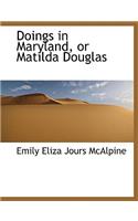 Doings in Maryland, or Matilda Douglas