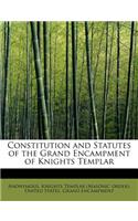 Constitution and Statutes of the Grand Encampment of Knights Templar
