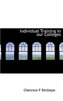 Individual Training in Our Colleges