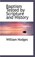 Baptism Tested by Scripture and History