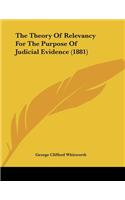 Theory Of Relevancy For The Purpose Of Judicial Evidence (1881)