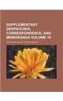 Supplementary Despatches, Correspondence, and Memoranda Volume 10: (English)