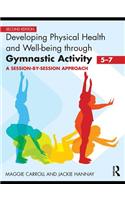 Developing Physical Health and Well-Being through Gymnastic Activity (5-7)