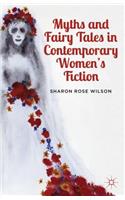 Myths and Fairy Tales in Contemporary Women's Fiction