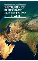 The Triumph of Democracy and the Eclipse of the West