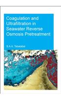 Coagulation and Ultrafiltration in Seawater Reverse Osmosis Pretreatment