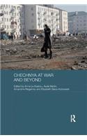 Chechnya at War and Beyond