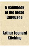 A Handbook of the Ateso Language