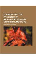 Elements of the Precision of Measurements and Graphical Methods: (English)