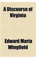 A Discourse of Virginia