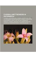 Fussballwettbewerb in Osterreich: Fussball Im Burgenland, Fussball-Bundesliga, Ofb-Cup, Osterreichischer Meister, Fussball-Ligasystem in Osterreich(German)