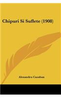 Chipuri Si Suflete (1908)