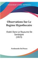 Observations Sur Le Regime Hypothecaire: Etabli Dans Le Royaume De Sardaigne (1823)