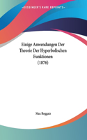 Einige Anwendungen Der Theorie Der Hyperbolischen Funktionen (1876)