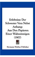 Erlebnisse Der Schwester Vera Nebst Anhang