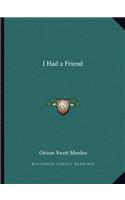 I Had a Friend