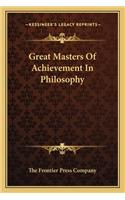 Great Masters of Achievement in Philosophy