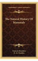 The Natural History Of Mammals