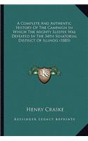 Complete And Authentic History Of The Campaign In Which The Mighty Sleeper Was Defeated In The 34th Senatorial District Of Illinois (1885)