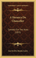 A Heranca Do Chanceller