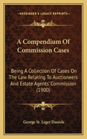 A Compendium Of Commission Cases