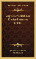 Wegweiser Durch Die Klavier-Litteratur (1900)