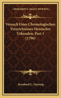 Versuch Eines Chronologischen Verzeichnisses Hessischer Urkunden, Part 1 (1796)