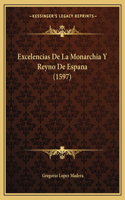 Excelencias De La Monarchia Y Reyno De Espana (1597)