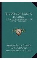 Etudes Sur L'Art A Tournai