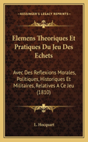 Elemens Theoriques Et Pratiques Du Jeu Des Echets