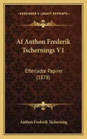 Af Anthon Frederik Tschernings V1