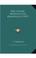 Der Caesar-Ariovist'sche Kampfplatz (1907)