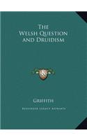The Welsh Question and Druidism: (English)