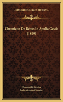Chronicon De Rebus In Apulia Gestis (1899)