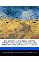 The Essential Modern Artists: Vincent Van Gogh, Paul Cezanne, Henri Matisse, Pablo Picasso, Et. Al.(English)