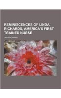 Reminiscences of Linda Richards, America's First Trained Nurse