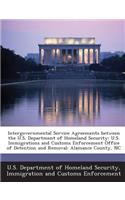 Intergovernmental Service Agreements Between the U.S. Department of Homeland Security: U.S. Immigrations and Customs Enforcement Office of Detention and Removal: Alamance County, NC(English)