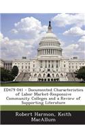 Ed479 041 - Documented Characteristics of Labor Market-Responsive Community Colleges and a Review of Supporting Literature