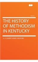 The History of Methodism in Kentucky Volume 1